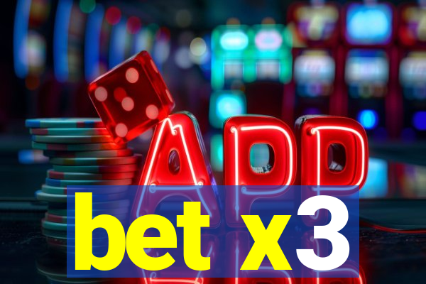 bet x3